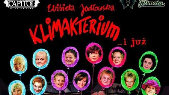 Spektakl "Klimakterium i już" w Centrum Kongresowym