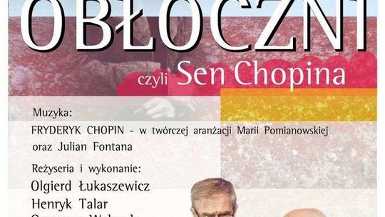 Spektakl "Obłoczni, czyli Sen Chopina" w puławskim Domu Chemika