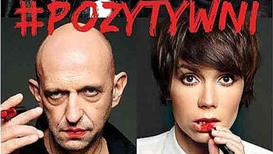 Spektakl "Pozytywni" w Lublinie