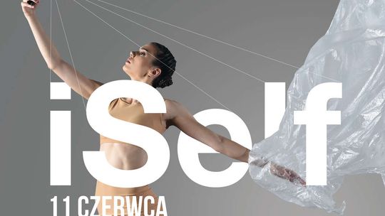 Spektakl taneczny "iSelf" w Centrum Kultury