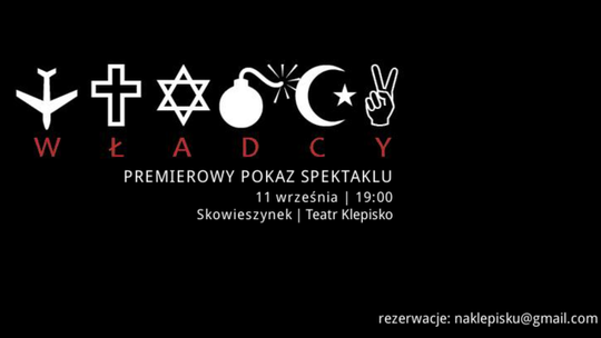 Spektakl "Władcy" w Teatrze Klepisko