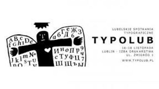 Spotkania Typograficzne pt.\"TypoLub\".