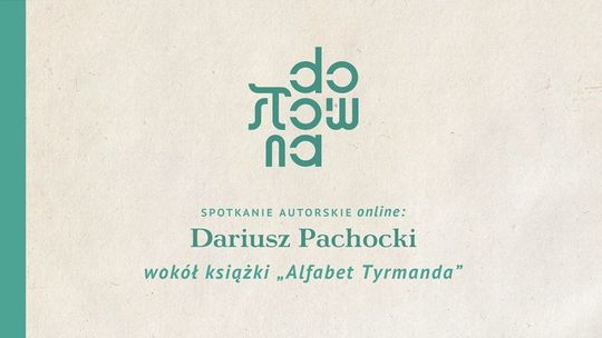 Spotkanie autorskie online z Dariuszem Pachockim