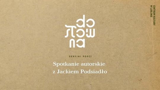 Spotkanie autorskie z Jackiem Podsiadło w Dosłownej