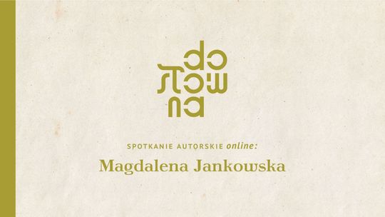 Spotkanie online z Magdaleną Jankowską