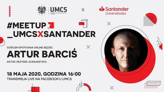 Spotkanie z Arturem Barcisiem w ramach cyklu #meetup_UMCSxSantander
