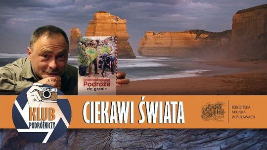 Spotkanie z podróżnikiem Robertem Czerniakiem w Puławach