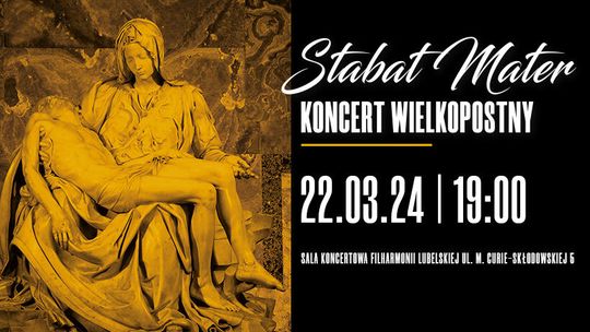 Stabat Mater. Koncert wielkopostny w Filharmonii Lubelskiej