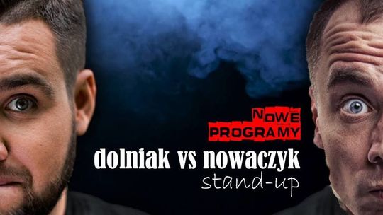 Stand-Up: Dolniak vs Nowaczyk