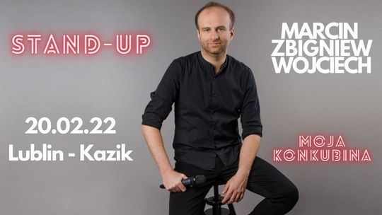 Stand-up "Moja konkubina" w Kaziku