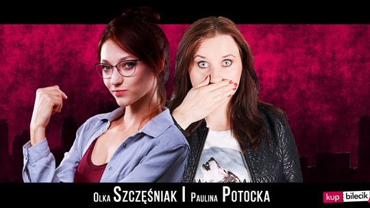 Stand-Up: Olka Szczęśniak i Paulina Potocka w Graffiti