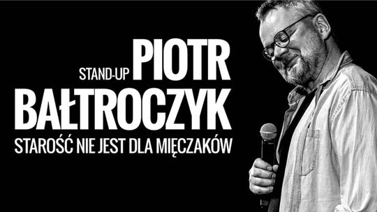 "Starość nie jest dla mięczaków". Piotr Bałtroczyk w czerwcu w Lublinie 