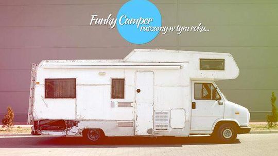 Starym kamperem chcą wyruszyć na podbój Polski