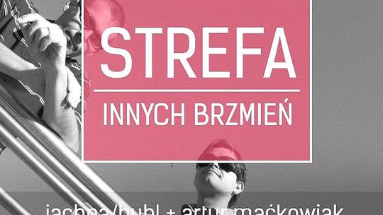 Strefa Innych Brzmień: Artur Maćkowiak