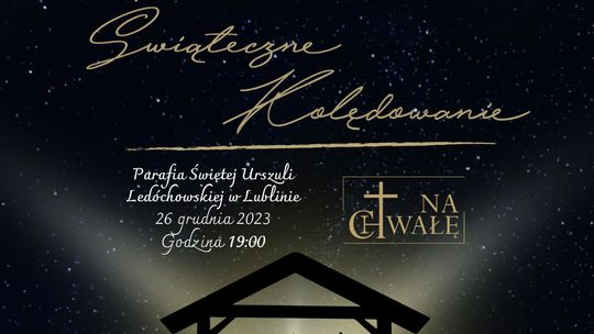 Świąteczne śpiewanie z Zespołem na Chwałę