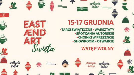 Święta w CSK - East Ænd Art [program wydarzeń]