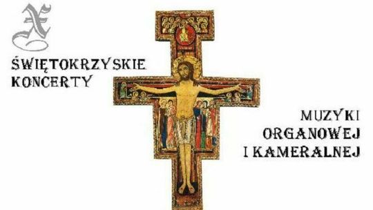 Świętokrzyskie Koncerty Muzyki Organowej i Kameralnej: Jan Bokszczanin