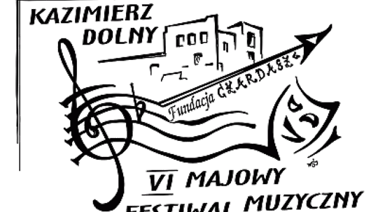 Szósty Majowy Festiwal Muzyczny w Kazimierzu Dolnym