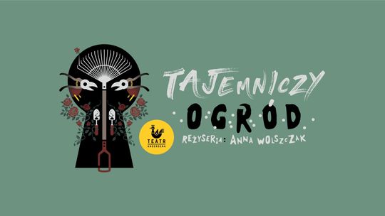 "Tajemniczy Ogród" - premiera w Teatrze Andersena "Tajemniczy Ogród" - premiera w Teatrze Andersena