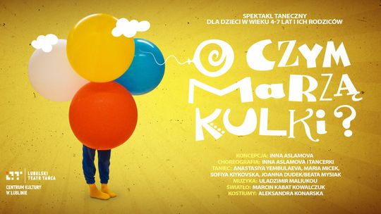Taneczne widowisko dla najmłodszych "O czym marzą kulki?"