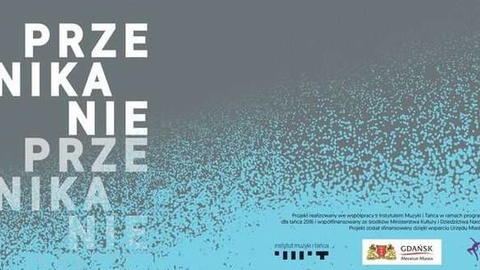 Taneczny spektakl "Przenikanie" w Centrum Kultury