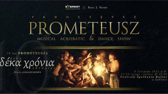 Taniec i akrobacje. Widowisko "Prometeusz" w Lublinie