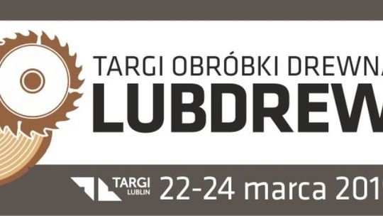 Targi Obróbki Drewna w Lublinie