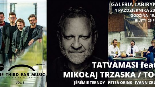 Tatvamasi, Mikołaj Trzaska i TOC - koncert w Galerii Labirynt