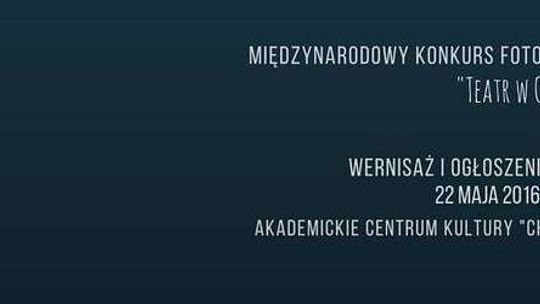 "Teatr w Obiektywie". Wernisaż wystawy konkursu fotograficznego