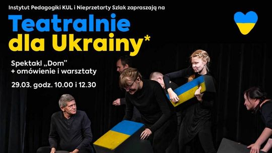 "Teatralnie dla Ukrainy". Akcja Nieprzetartego Szlaku