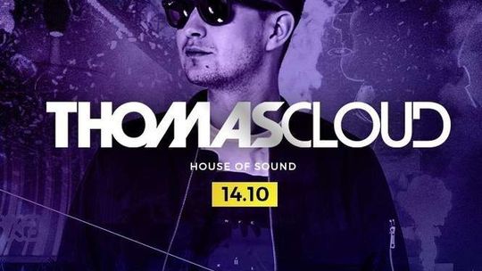 Thomas Cloud w House of Sound