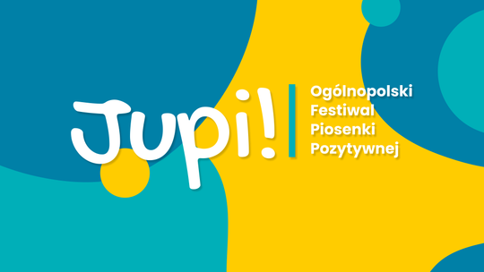 Trwają zgłoszenia do drugiej edycji festiwalu piosenki Jupi!