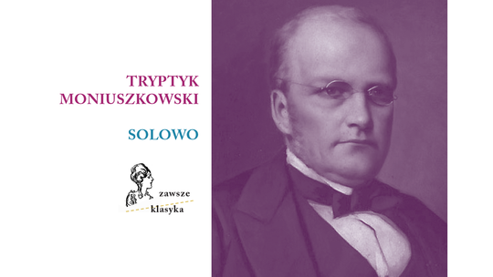 Tryptyk Moniuszkowski - Solowo. Koncert w DDK Węglin
