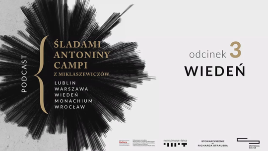 Trzeci odcinek podcastu "Śladami Antoniny Campi z Miklaszewiczów"