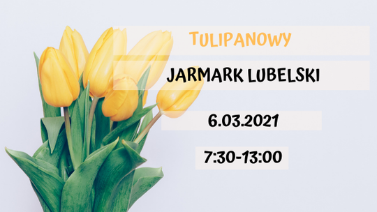 Tulipanowy Jarmark Lubelski