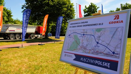 Umowa na obwodnicę Chełma podpisana, a lada dzień otwarcie nowej części S19