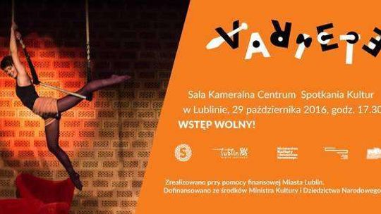 Variete Fundacji Sztukmistrze w Centrum Spotkania Kultur