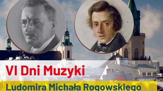 VI Dni Muzyki Ludomira Rogowskiego