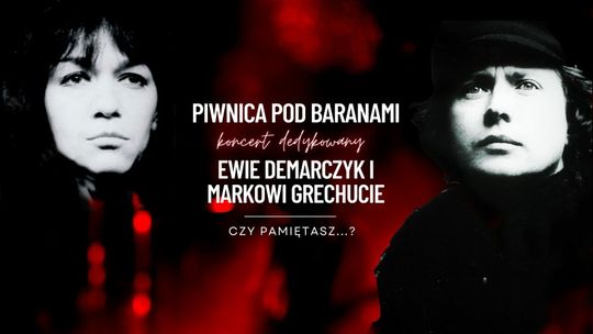 W hołdzie Ewie Demarczyk i Markowi Grechucie. Koncert w CSK