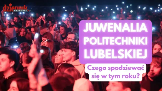 W maju studenci rządzą w Lublinie! Przed nami jubileuszowe Juwenalia Politechniki Lubelskiej