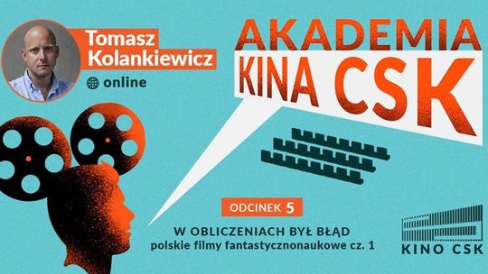"W obliczeniach był błąd" - wykład o polskim kinie fantastycznym