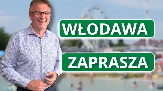 Wakacyjne lato we Włodawie. Burmistrz zaprasza do miasta trzech kultur