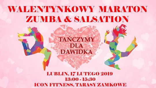 Walentynkowy Maraton Zumba&Salsation w Lublinie. Tańczymy dla Dawidka