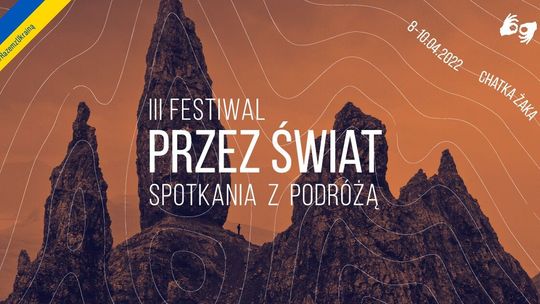 Warsztaty, spotkania i prelekcje. III Festiwal Przez Świat w Chatce Żaka