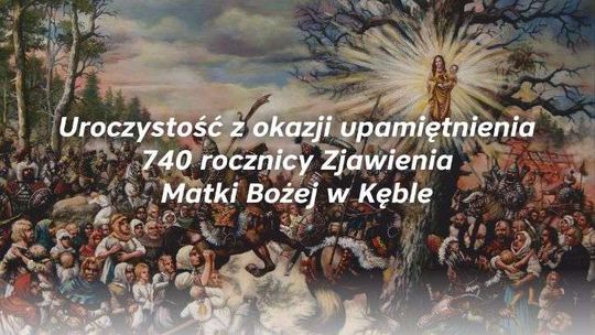 Wąwolnica 1278. Obchody 740-lecia Zjawienia Matki Bożej w Kęble