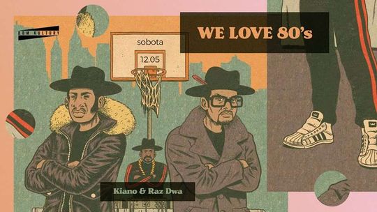 We Love 80's w Domu Kultury