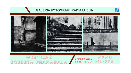 Wernisaż fotografii "Memu Miastu" w Radiu Lublin