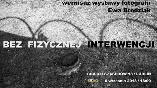 Wernisaż wystawy fotografii "Bez fizycznej interwencji"
