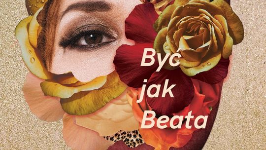 Widowisko muzyczne "Być jak Beata" w Lublinie