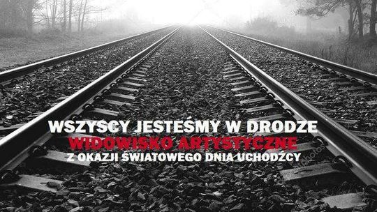 Widowisko na Światowy Dzień Uchodźcy